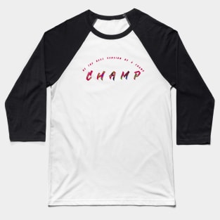champ Baseball T-Shirt